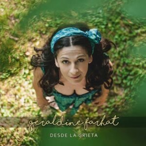DESDE LA GRIETA (Geraldine Farhat) – 2016
